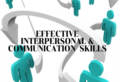 Effective Interpersonal and Communication Skill